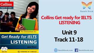 Collins Get ready for IELTS Listening Unit 9 Track 11 18 [upl. by Sancha]