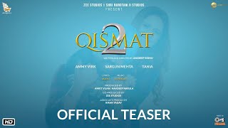 Qismat 2  Ammy Virk  Sargun Mehta  Official Teaser  24th September [upl. by Uhile]