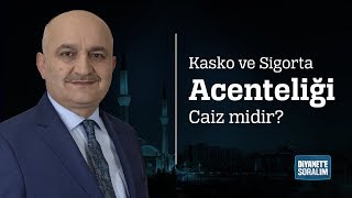 Kasko ve Sigorta Acenteliği Caiz midir [upl. by Speroni]