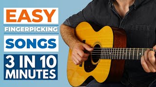 Learn 3 EASY Fingerpicking Songs in JUST 10 Minutes [upl. by Lledniw]