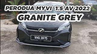 PERODUA MYVI 15L AV 2022 GRANITE GREY [upl. by Wootan]