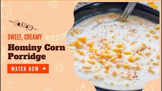 Hominy Corn Porridge [upl. by Ailen]