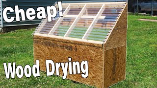 Building a Solar Kiln on a Budget [upl. by Anelrihs]