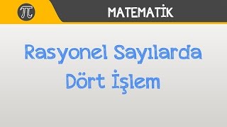 Rasyonel Sayılarda Dört İşlem [upl. by Wilser]