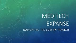 Meditech Expanse RN EDM Tracker overview [upl. by Lamaaj538]