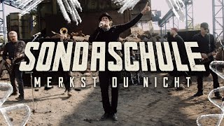 SONDASCHULE  Merkst Du nicht Offizielles Video [upl. by Raffo]