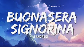 Tancredi  Buonasera Signorina Testo e Audio SERALE [upl. by Sayles862]