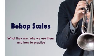 Bebop Scales How to Practice [upl. by Latreshia]