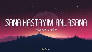 Derya Uluğ ft Asil Gök  Sana Hastayım Anlasana  Sözleri  Lyrics 🎶 [upl. by Suissac932]