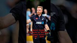 Guptill made Highest score of CWC 2015  ☠️☠️☠️ cricket martinguptil shortsfeed [upl. by Jeddy341]