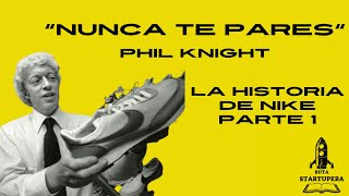 El camino hacia el éxito Audiolibro Nunca te pares por Phil Knight  NIKE  HISTORIA DE VIDA [upl. by Figge698]