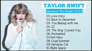 Taylor Swift Songs Playlist  Best Songs Collection 2024  Greatest Hits Songs Of All Time [upl. by Inglebert]