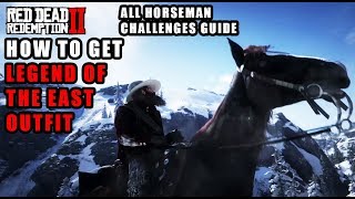 Red Dead Redemption 2  How to Get Legend of the East Outfit  69 All Horseman Challenges Guide [upl. by Jaime]