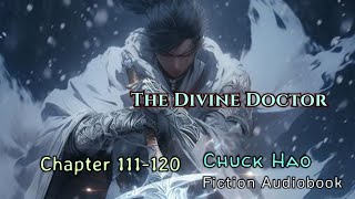 Chapter 111120  The Divine Doctor  Chuck Hao  Fiction Audio Books Story [upl. by Tneicniv]