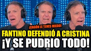 FANTINO DEFENDIÓ A CRISTINA EN SU PELEA CON MILEI Y SE PUDRIÓ TODO EN SU PROGRAMA [upl. by Noyar]