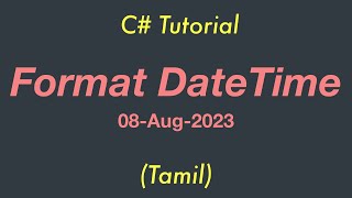 Format DateTime  C Tutorial  Tamil [upl. by Aliab]