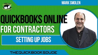 QuickBooks Online For Contractors Setting Up Jobs [upl. by Ty]