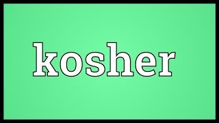 Kosher Meaning [upl. by Otir]