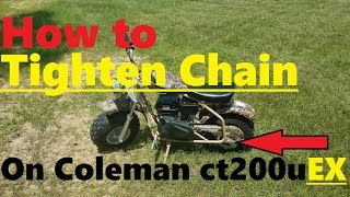 How to Tighten Chain on Coleman Ct200u EX [upl. by Valley]