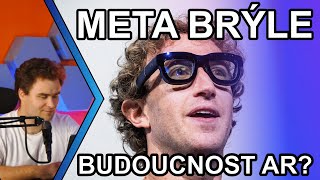 META BRÝLE  Nová budoucnost AR [upl. by Rondon]