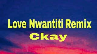 Ckay  Love Nwantiti Remix lyrics [upl. by Faythe]