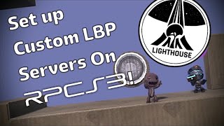 The COMPLETE Tutorial on How to Setup LighthouseBeacon Custom Server in LittleBigPlanet on RPCS3 [upl. by Aeneas]