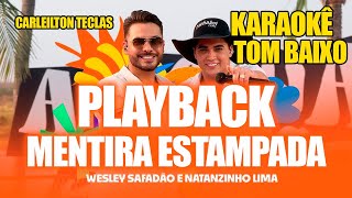 PLAYBACK MENTIRA ESTAMPADA NA CARA  NATANZINHO LIMA WESLEY SAFADÃO  KARAOKÊ MENTIRA ESTAMPADA [upl. by Sylera]