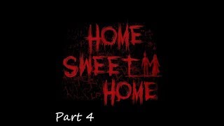 Lets Play Home Sweet Home Part 4 [upl. by Hayilaa]