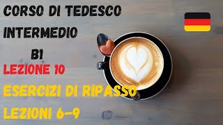 Corso di TEDESCO intermedio B1 Lezione 10 – ESERCIZI di RIPASSO [upl. by Amitak935]