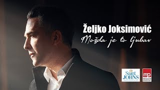 Željko Joksimović  Možda je to ljubav Official Music Video 2019 [upl. by Lodnar684]