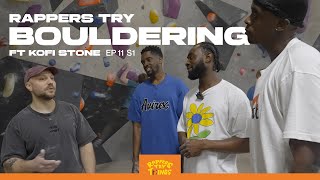 Rappers Try Bouldering ft Kofi Stone [upl. by Asilat685]