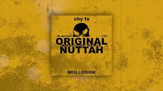 Shy FX  Original Nuttah Amapiano Remix  Neillusion [upl. by Adnilreh638]