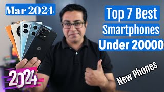 Top 7 Best Phones Under 20000 in March 2024 I Best 5G Smartphone Under 20000 [upl. by Worrell]