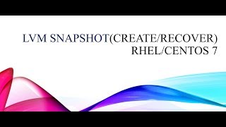 lvm snapshot create and recover linux centos 7 [upl. by Ignacia]