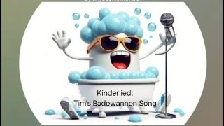 Kinderlied Badewannensong  Tims kreative Reise in der Badewanne  Der Song zum Hörspiel [upl. by Hercules149]