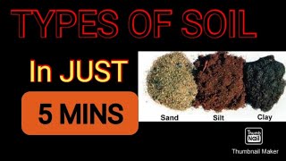 TYPES OF SOIL SAND CLAYEY LOAMY  SCIENCE  LEARN IN JUST 5 Mins [upl. by Ettesyl]