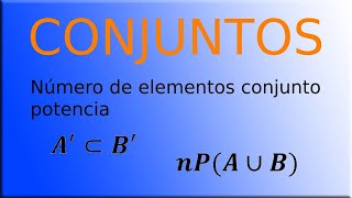 👨‍👩‍👧‍👧 Número de elementos de un conjunto potencia😎 [upl. by Eitnom]