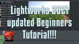 Lightworks 2021 Beginners Tutorial UPDATED [upl. by Severin]