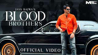 BLOOD BROTHERS Official Video  Jass Bajwa  Mandeep Maavi   Mee Muzic  EP  AFLATOON [upl. by Iolanthe]