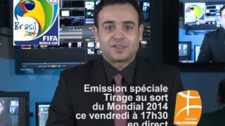 Emission spéciale Tirage au sort du Mondial 2014 ce vendredi à 17h30 en direct [upl. by Caron353]