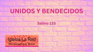 Unidos y Bendecidos  Salmo 133 [upl. by Akcirderf390]