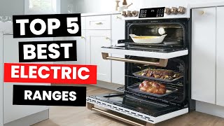 Top 5 Best Electric Ranges 2024 [upl. by Attaynik718]