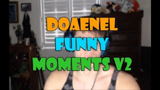 DoaenelDantes Funny Moments V2 [upl. by Auoy826]