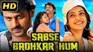 Prabhas Romantic Hindi Dubbed Movie quotSabse Badhkar Humquot  Prabhas Kajal Aggarwal  सबसे बढ़कर हम [upl. by Barnabas]