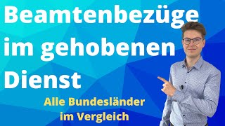 Beamtenbesoldung gehobener Dienst  Bezüge aller Bundesländer im Überblick [upl. by Emilie]