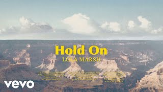 Lola Marsh  Hold On Audio [upl. by Bradway819]