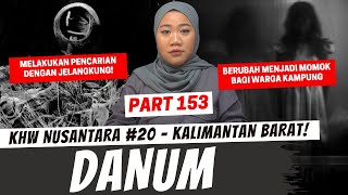 DANUM  KHW PART 153  KALBAR [upl. by Natalya]