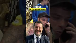 Fedez al telefono con Matteo Salvini fedez salvini [upl. by Atinaujnas]