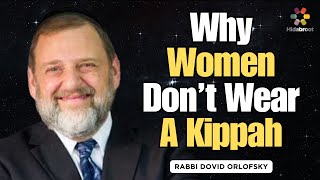 QampA  Why Dont Jewish Women Wear a Kippah Rabbi Dovid Orlofsky [upl. by Loraine]