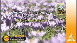 Mar 13 Our Personal Intercessor Sa Mga Makalangit na Dako [upl. by Anilegnave]